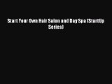 Start Your Own Hair Salon and Day Spa (StartUp Series)  Read Online Book