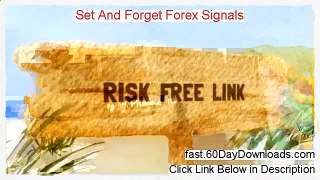 Set And Forget Forex Signals 2.0 Review, does it work (and download link)