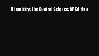 Chemistry: The Central Science: AP Edition  Free Books