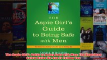 Download PDF  The Aspie Girls Guide to Being Safe with Men The Unwritten Safety Rules Noone is FULL FREE