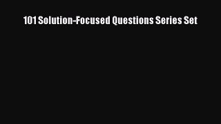 101 Solution-Focused Questions Series Set  Read Online Book
