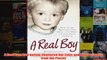 Download PDF  A Real Boy How Autism Shattered Our Lives and Made a Family from the Pieces FULL FREE