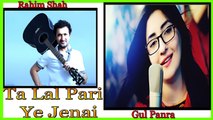 Rahim Shah, Gul Panra - Ta Lal Pari Ye Jenai