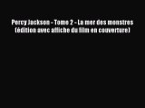 [PDF Télécharger] Percy Jackson - Tome 2 - La mer des monstres (édition avec affiche du film