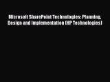 Microsoft SharePoint Technologies: Planning Design and Implementation (HP Technologies)  Free