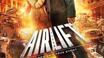 Airlift crosses 100 crore mark in 10 days – Box Office Report