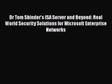 Dr Tom Shinder's ISA Server and Beyond: Real World Security Solutions for Microsoft Enterprise