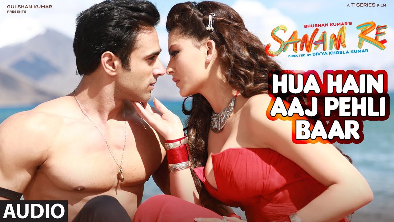 HUA HAIN AAJ PEHLI BAAR - SANAM RE - Pulkit Samrat, Urvashi Rautela, Divya Khosla Kumar- T-Series