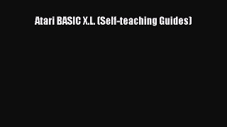 Atari BASIC X.L. (Self-teaching Guides)  Read Online Book