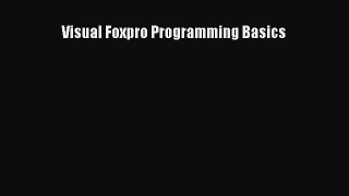 Visual Foxpro Programming Basics  Free PDF