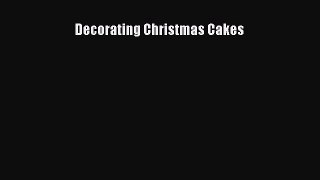 Decorating Christmas Cakes  PDF Download