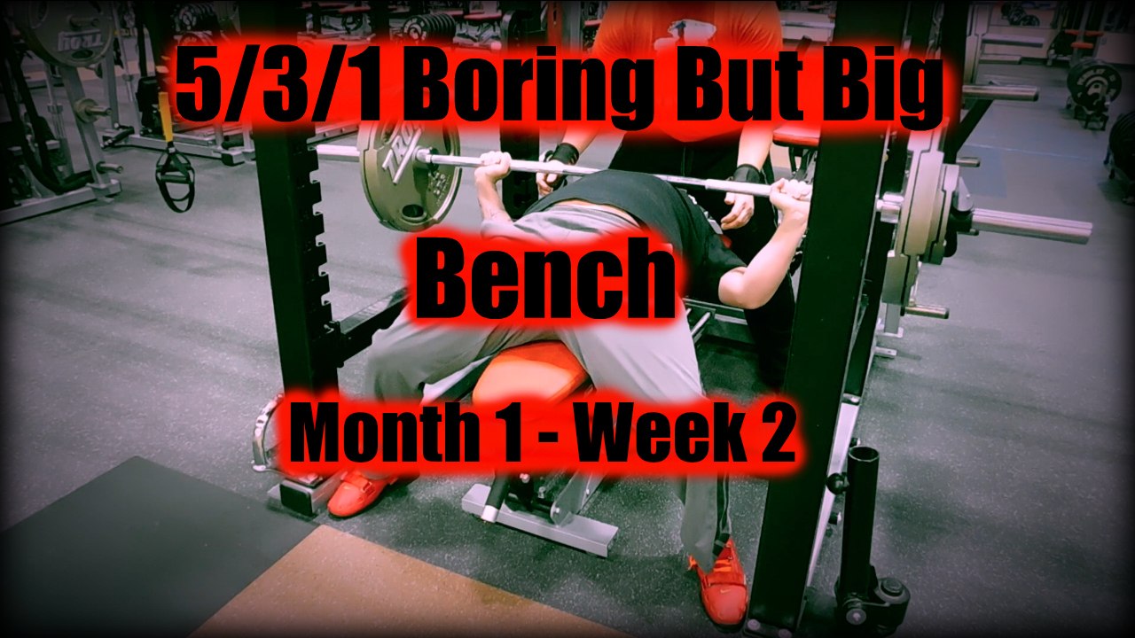 5/3/1 Boring But Big - Bench Day - Month 1 - Week 2