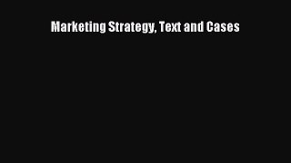 [PDF Download] Marketing Strategy Text and Cases [Download] Full Ebook