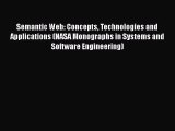 Semantic Web: Concepts Technologies and Applications (NASA Monographs in Systems and Software