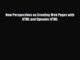 New Perspectives on Creating Web Pages with HTML and Dynamic HTML  Free Books