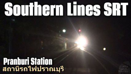 Southern Lines SRT by Night Pranburi Station