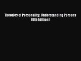 [PDF Download] Theories of Personality: Understanding Persons (6th Edition) [Read] Full Ebook