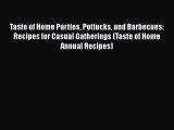 Taste of Home Parties Potlucks and Barbecues: Recipes for Casual Gatherings (Taste of Home