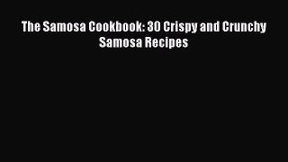 The Samosa Cookbook: 30 Crispy and Crunchy Samosa Recipes  Free Books