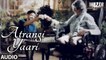 ATRANGI YAARI Full Song (AUDIO) | Wazir | Amitabh Bachchan, Farhan Akhtar | Movie song