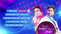 Best Songs Of Arjit Singh & Ankit Tiwari