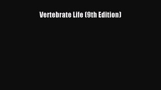 [PDF Download] Vertebrate Life (9th Edition) [PDF] Full Ebook