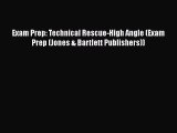 [PDF Download] Exam Prep: Technical Rescue-High Angle (Exam Prep (Jones & Bartlett Publishers))