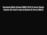 (PDF Download) Vacation Bible School (VBS) 2015 G-Force Super Starter Kit: God's Love in Action