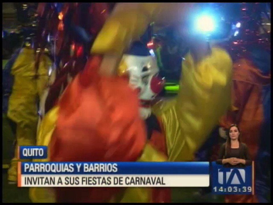 Parroquias y barrios de Quito invitan a sus fiestas por Carnaval