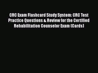 CRC Exam Flashcard Study System: CRC Test Practice Questions & Review for the Certified Rehabilitation