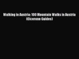 [PDF Download] Walking in Austria: 100 Mountain Walks in Austria (Cicerone Guides) [PDF] Full