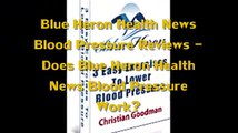 Blue Heron Health News Blood Pressure Reviews   Does Blue Heron Health News Blood Pressure Work