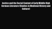 Justice and the Social Context of Early Middle High German Literature (Studies in Medieval