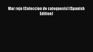 Mar rojo (Coleccion de catequesis) (Spanish Edition)  PDF Download