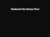 (PDF Download) Timebound (The Chronos Files) PDF