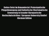 Gottes Geist im Armenviertel: Protestantische Pfingstbewegung und Katholische Charismatische