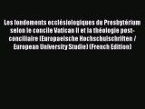 Les fondements ecclésiologiques du Presbytérium selon le concile Vatican II et la théologie