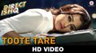 Toote Tare_Direct-Ishq by Rajniesh Duggal Arjun Bijlani Nidhi Subbaiah