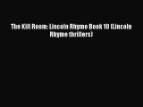 The Kill Room: Lincoln Rhyme Book 10 (Lincoln Rhyme thrillers)  Read Online Book