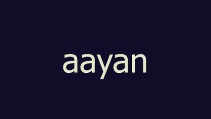 aayan meaning and pronunciation