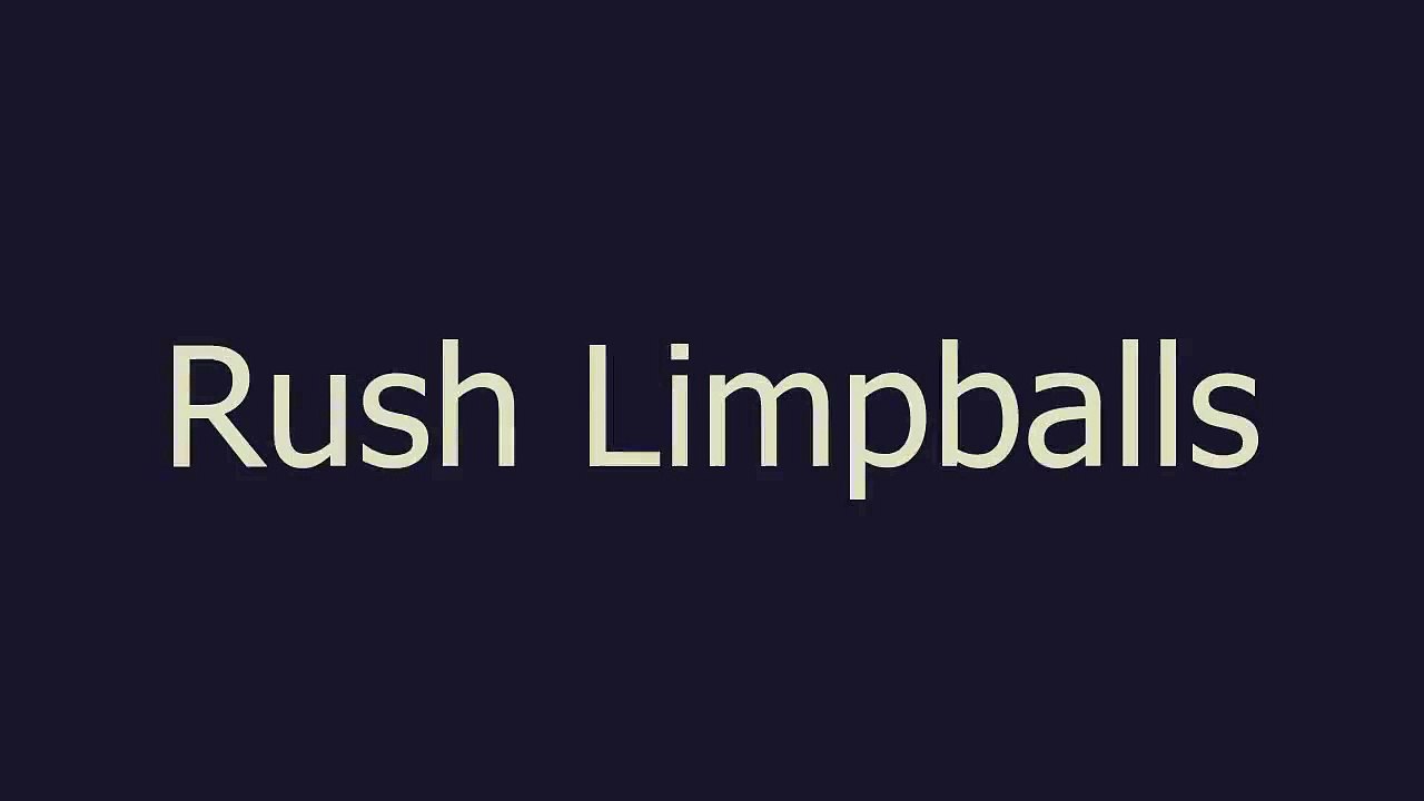 Rush Limpballs meaning and pronunciation