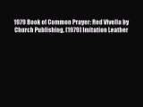 1979 Book of Common Prayer: Red Vivella by Church Publishing (1979) Imitation Leather Read