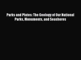 Parks and Plates: The Geology of Our National Parks Monuments and Seashores  Free Books