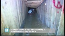 Israelis near Gaza fear Hamas is tunneling beneath them