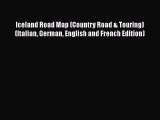 Iceland Road Map (Country Road & Touring) (Italian German English and French Edition) Read