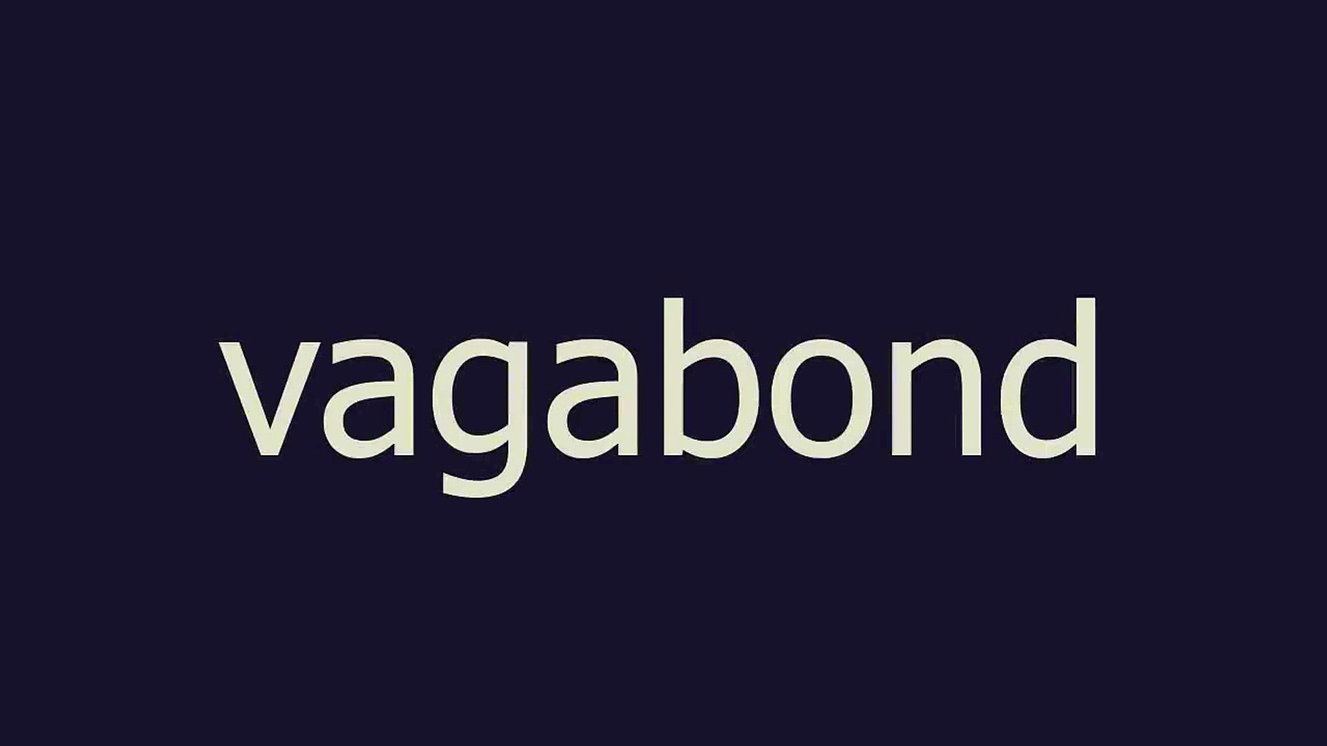 vagabond meaning and pronunciation -