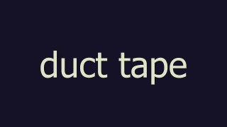 duct tape meaning and pronunciation