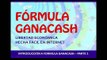 Formula GanaCash - Como Ganar Dinero en Internet Parte1.wmv