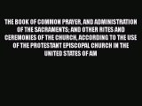 The Book Of Common Prayer And Administration Of The Sacraments And Other Rites And Ceremonies