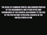 The Book of Common Prayer and Administration of the Sacraments and other Rites and Ceremonies